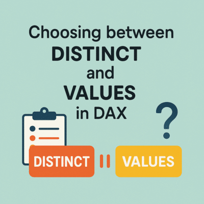 Choosing between DISTINCT and VALUES in DAX