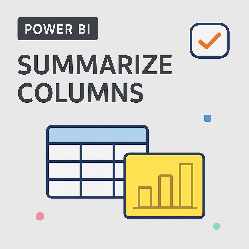 summarizecolumns best practices 1